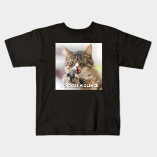 I Choose Violence Cat Meme Kids T-Shirt